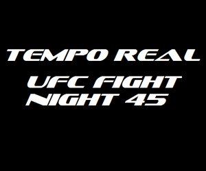 Tempo real do UFC Fight Night 45