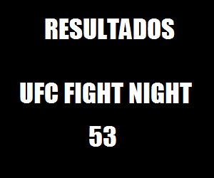 Tempo real e resultados do UFC Fight Night 53