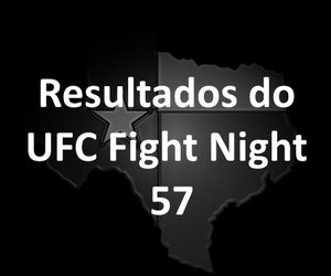 Resultados do UFC Fight Night 57