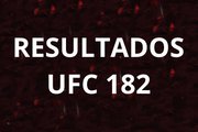UFC 182: Resultados das lutas ao vivo em tempo real