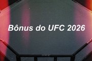 Bônus de Performance da Noite e Luta da Noite do UFC em 2026