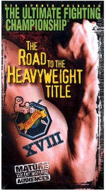 UFC 18: The Road to the Heavyweight Title